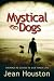 Mystical Dogs: Animals as Guides to Our Inner Life