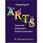 Integrating the Arts Across the Elementary School Curriculum