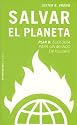 Salvar el Planeta: Plan B: Ecologia Para un Mundo en Peligro (Controversias / Con Troversies)