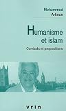 Humanisme et Islam : Combats et propositions