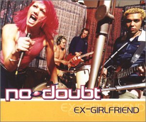 No Doubt - Ex Girlfriend, Pt. 2 - Zortam Music