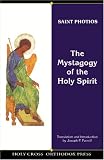 The Mystagogy of the Holy Spirit (The Fathers of the church)