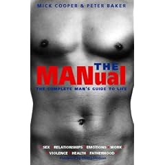 The Manual: The Complete Man's Guide to Life