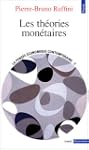 LES THEORIES MONETAIRES. Tome 2, la p...