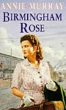 Cover of Birmingham Rose by Annie Murray 0330336584