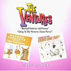 Mashed Potatoes and Gravy / Going to the Ventures Dance Party