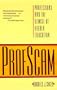 Profscam: Professors and the Demise of Higher Education