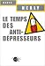 Le Temps des antid�presseurs
