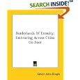 Borderlands Of Eternity: Embracing Across China On Foot by Edwin John Dingle