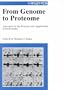 From Genome to Proteome: Advances in the Practice and Application of Proteomics