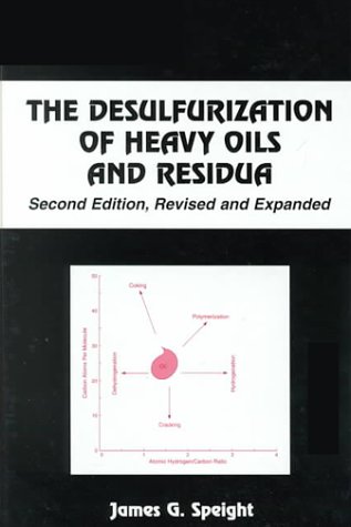 The Desulfurization of Heavy Oils and Residua, Second Edition (Chemical Industries) under The Books Store