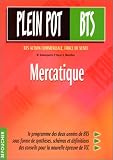 Mercatique : BTS Assistance commerciale - Force de vente (Ouvrage)