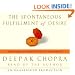 The Spontaneous Fulfillment of Desire: Harnessing the Infinite Power of Coincidence