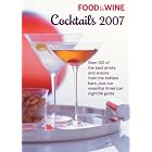 Food and Wine Cocktails 2007 (Food and Wine Cocktails) by  Dana Cowin and Kate Heddings