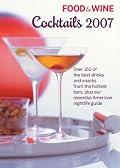 Food & Wine Cocktails 2007 (Food & Wine Cocktails)