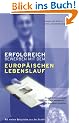 Erfolgreich bewerben mit dem Europ�ischen Lebenslauf