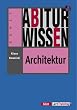 Abiturwissen, Architektur