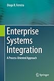 Enterprise Systems Integration: A Process-Oriented Approach