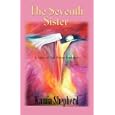 THE SEVENTH SISTER: A Story of the Divine Feminine
