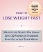 How to Lose Weight Fast: Weight Loss Secrets for Losing 10 to 20 Pounds of Stubborn Body Fat in Just Three Weeks How to Lose Weight Fast: Weight Loss Secrets for Losing 10 to 20 Pounds of Stubborn Body Fat in Just Three Weeks