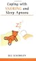 Coping With Snoring And Sleep Apnea (Overcoming Common Problems)