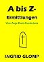A bis Z-Ermittlungen - Vier Anja Zenk-Kurzkrimis