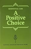 Residential care. [Vol.1], A positive choice : report of the Independent Review of Residential Care