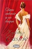 Cómo seducir a un duque (Historica (titania))