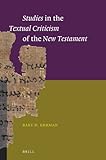 Studies in the textual criticism of the New Testament