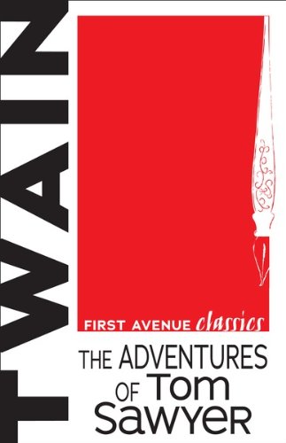 The Adventures of Tom Sawyer (First Avenue Classics)