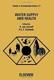 Water supply and health : proceedings of an International Symposium, Noordwijkerhout, The Netherlands, 27-29 August 1980