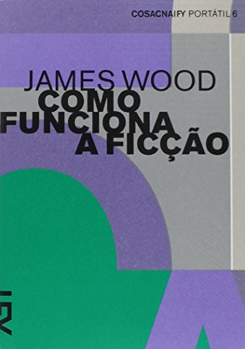 Como Funciona a Ficção - Coleção Portátil 6 (Em Portuguese do Brasil)
