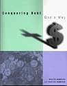 Conquering Debt God's Way