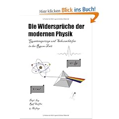 Die Widerspr�che der modernen Physik: Quantenspr�nge und Sehunsch�rfen in der Raum-Zeit
