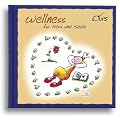 Wellness f�r Herz und Seele: Eine Buch, das jedes Herz  fr�hlich stimmt