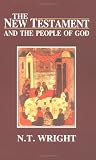 The New Testament and the People of God (Christian Origins and the Question of God)
