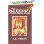 The New Testament and the People of God: Christian Origins and the Question of God v. 1 (Christian Origins & Ques God 1)