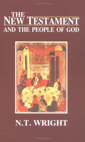 The New Testament and the People of God: Christian Origins and the Question of God v. 1 (Christian Origins & Ques God 1)