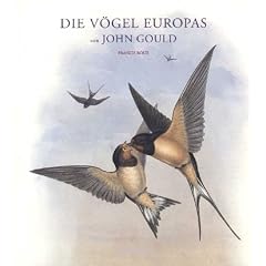 Die V�gel Europas. Eindrucksvolle Lithografien aus dem H�hepunkt des Schaffens von John Gould