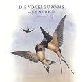 Die V�gel Europas. Eindrucksvolle Lithografien aus dem H�hepunkt des Schaffens von John Gould
