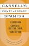 Cassell's Contemporary Spanish: A Handbook of Grammar, Current Usage, and Word Power