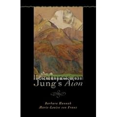 Lectures on Jung's Aion (Polarities in the Psyche)