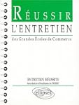 R�ussir l'entretien des Grandes �cole...