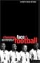 The Changing Face of Football: Racism, Multiculturalism and Identity in the English Game