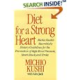 Diet for a Strong Heart: Michio Kushi's Macrobiotic Dietary Guidlines for the Prevension of High Blood Pressure, Heart... by Michio Kushi and Alex Jack
