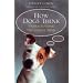How Dogs Think