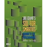 Joe Celko's SQL for Smarties: Advanced SQL Programming (The Morgan Kaufmann Series in Data Management Systems)by Joe Celko