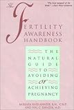 Fertility Awareness Handbook: The Natural Guide to Avoiding or Achieving Pregnancy