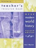 GCSE Modern World History: Teacher's Resource Book (History In Focus)