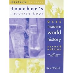 GCSE Modern World History: Teacher's Resource Book (History In Focus)